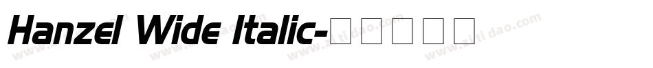 Hanzel Wide Italic字体转换